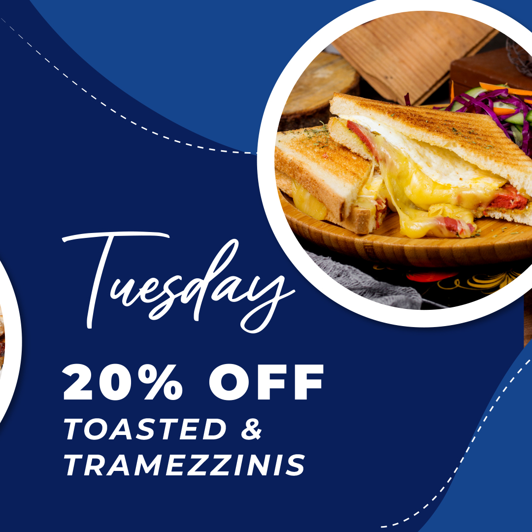 Tuesday: 20% off toasted sandwiches and tramezzinis